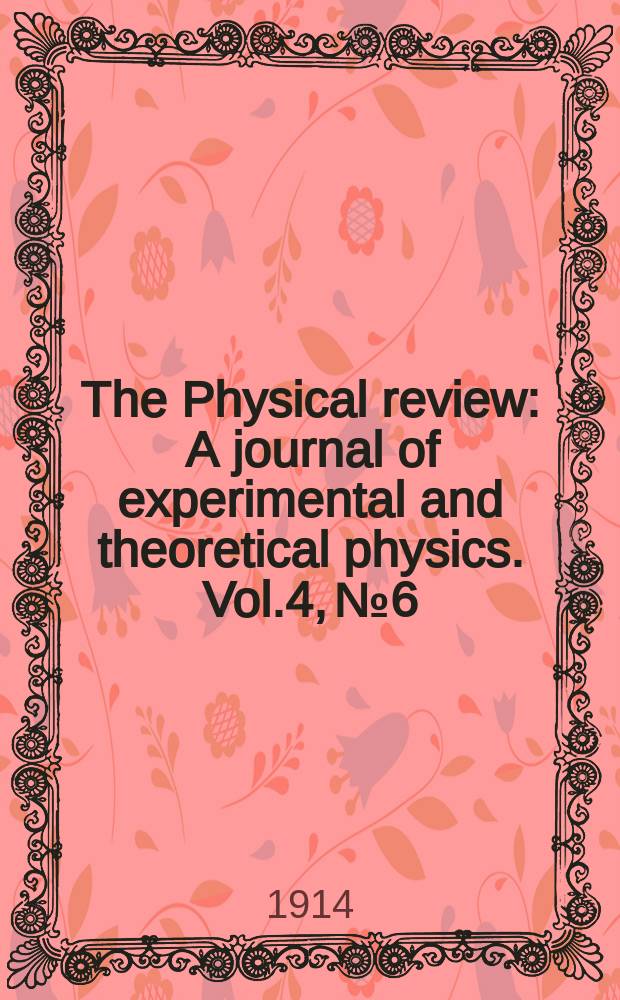 The Physical review : A journal of experimental and theoretical physics. Vol.4, №6