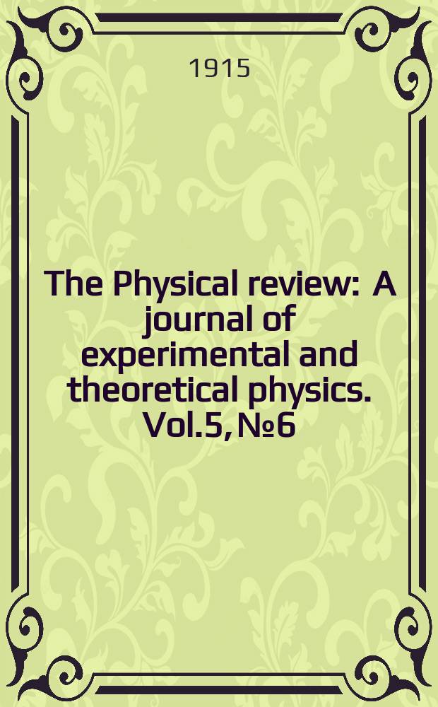 The Physical review : A journal of experimental and theoretical physics. Vol.5, №6