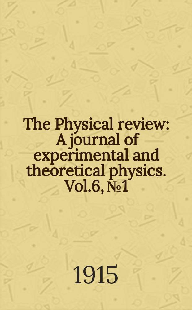 The Physical review : A journal of experimental and theoretical physics. Vol.6, №1