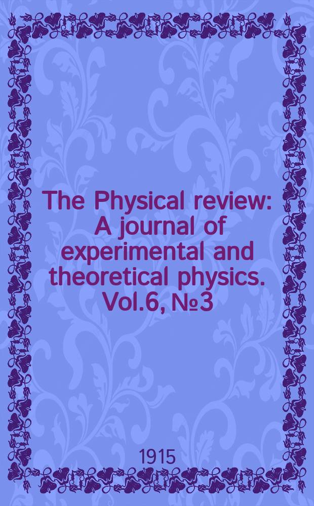 The Physical review : A journal of experimental and theoretical physics. Vol.6, №3