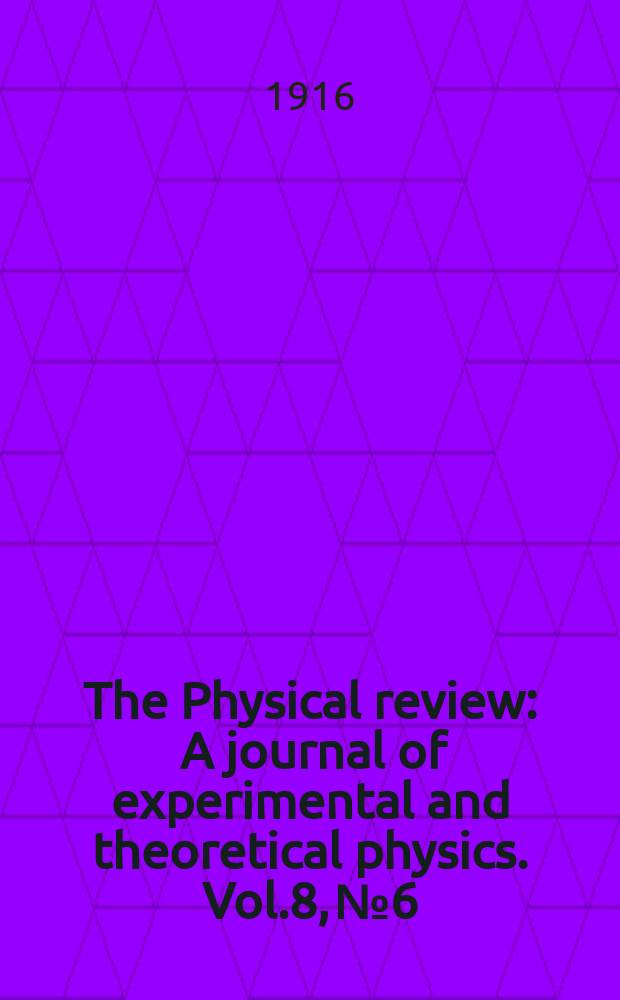 The Physical review : A journal of experimental and theoretical physics. Vol.8, №6