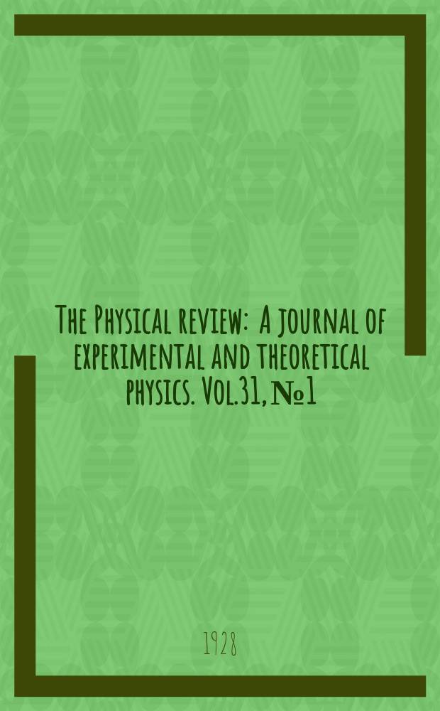 The Physical review : A journal of experimental and theoretical physics. Vol.31, №1