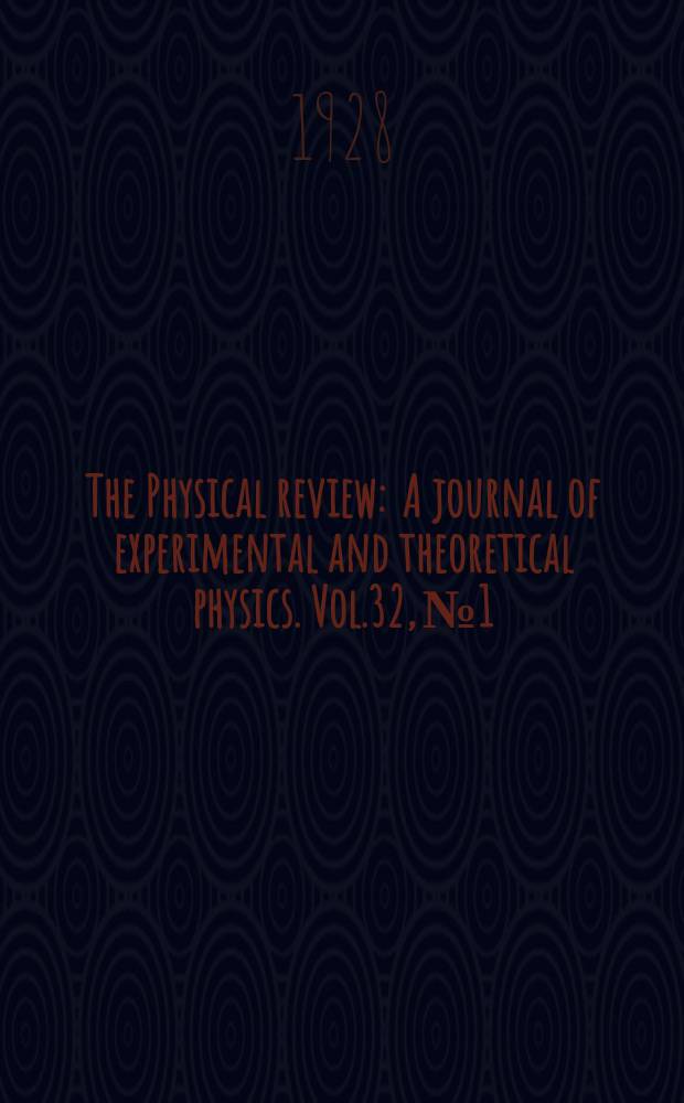 The Physical review : A journal of experimental and theoretical physics. Vol.32, №1