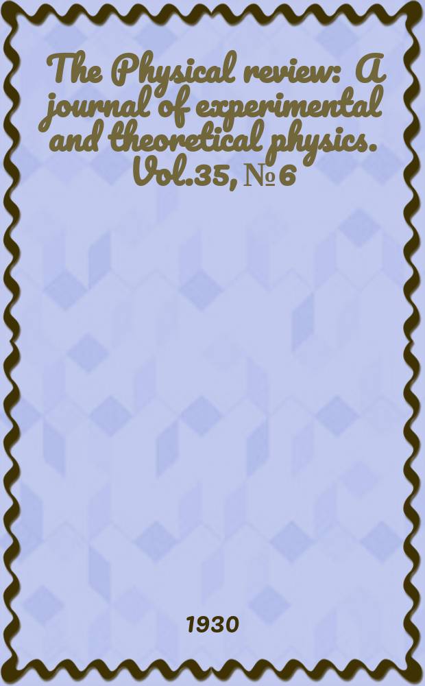 The Physical review : A journal of experimental and theoretical physics. Vol.35, №6