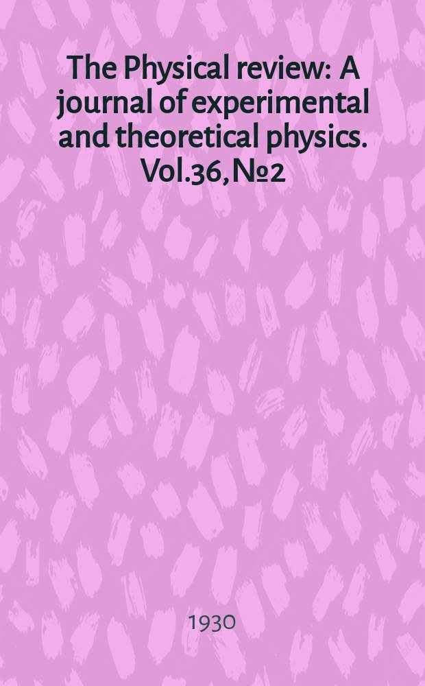 The Physical review : A journal of experimental and theoretical physics. Vol.36, №2