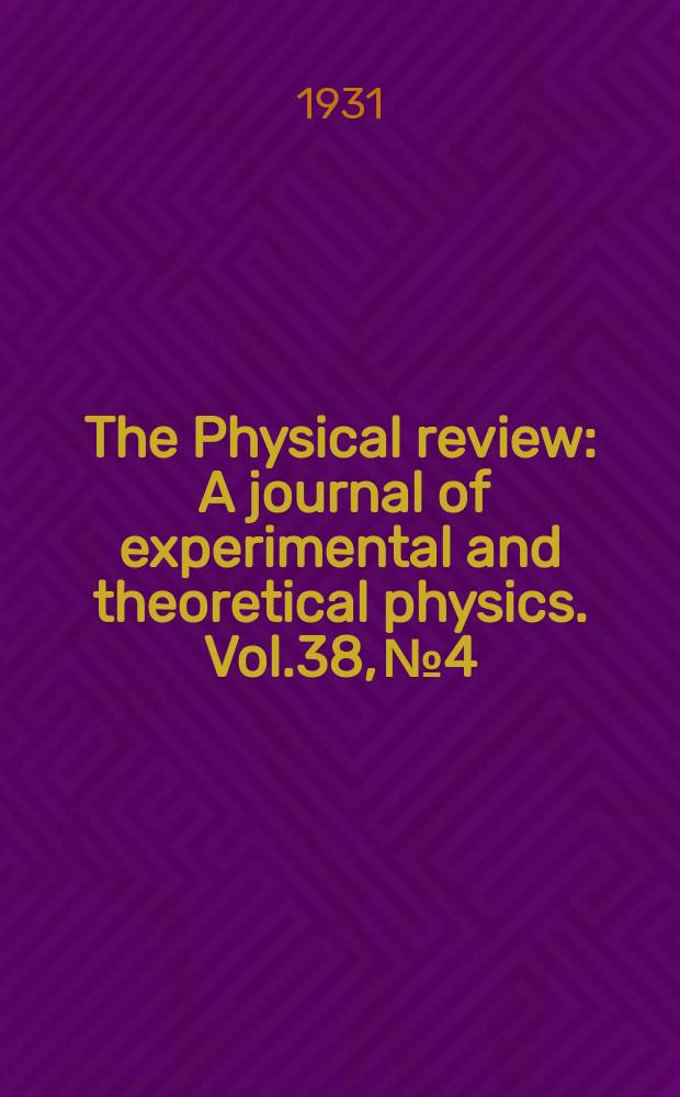 The Physical review : A journal of experimental and theoretical physics. Vol.38, №4