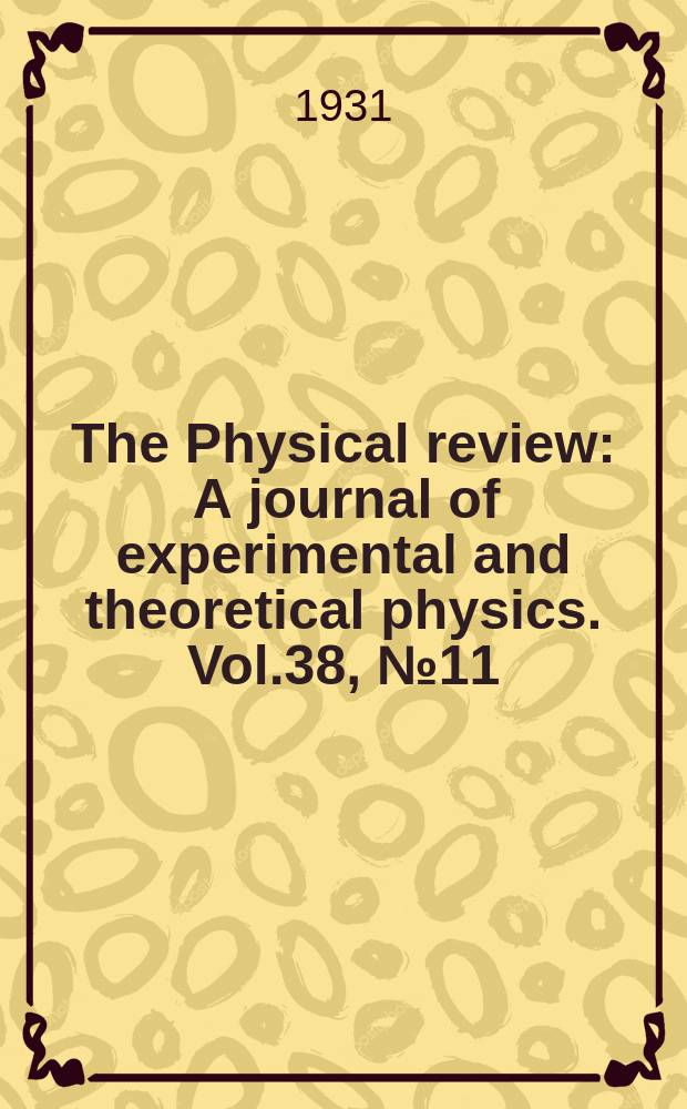 The Physical review : A journal of experimental and theoretical physics. Vol.38, №11