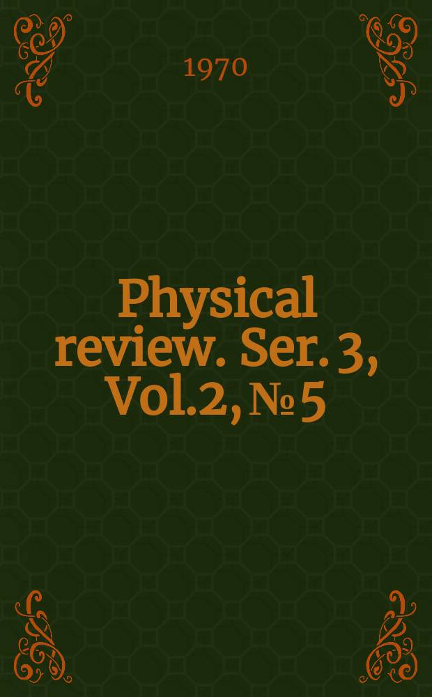 Physical review. Ser. 3, Vol.2, №5