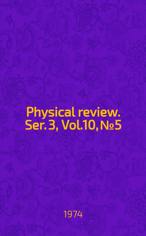 Physical review. Ser. 3, Vol.10, №5