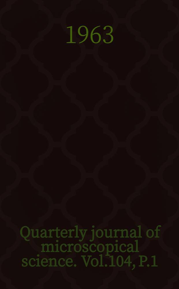 Quarterly journal of microscopical science. Vol.104, P.1(65)