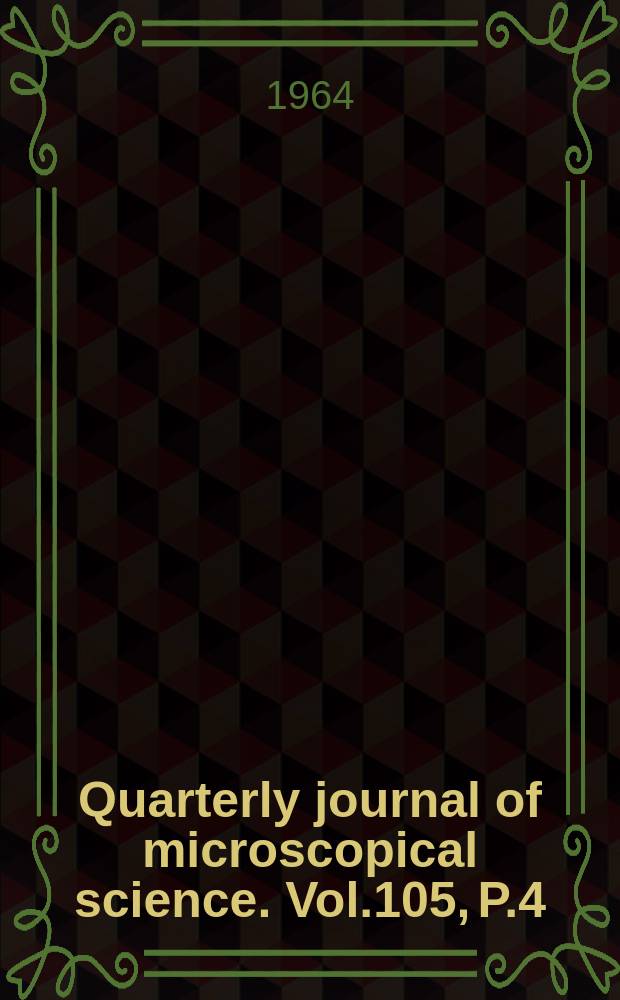 Quarterly journal of microscopical science. Vol.105, P.4(72)