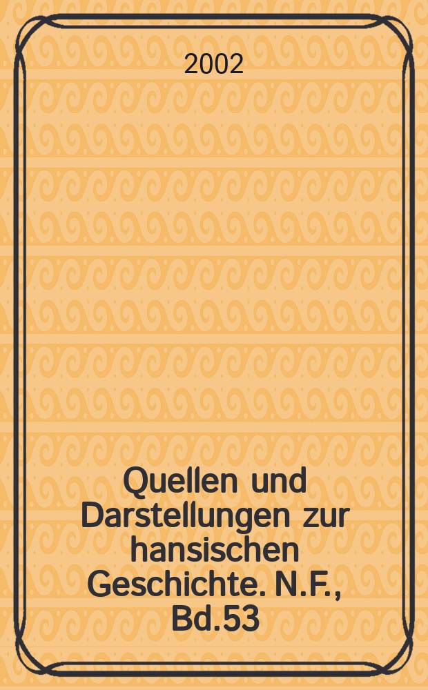 Quellen und Darstellungen zur hansischen Geschichte. N.F., Bd.53 : Novgorod