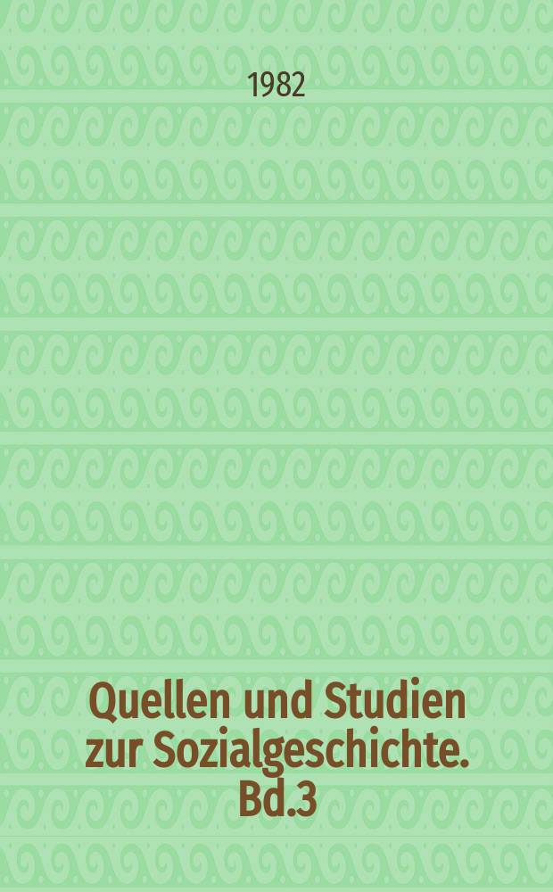 Quellen und Studien zur Sozialgeschichte. Bd.3 : Emanzipation und...