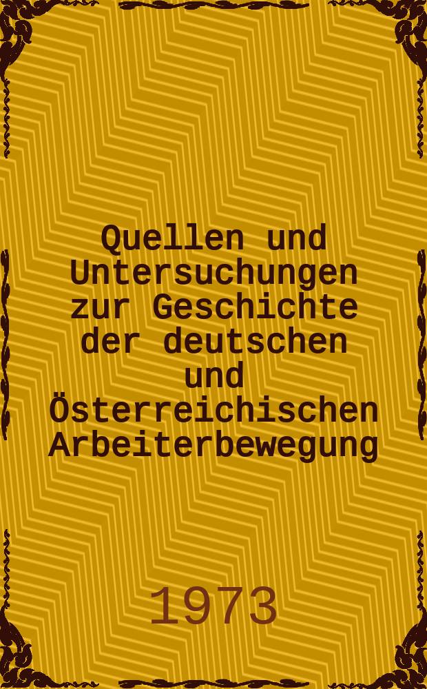 Quellen und Untersuchungen zur Geschichte der deutschen und Österreichischen Arbeiterbewegung : Hrsg. vom Internationaal instituut voor sociale geschiedenis, Amsterdam. Briefwechsel mit deutschen Sozialdemokraten