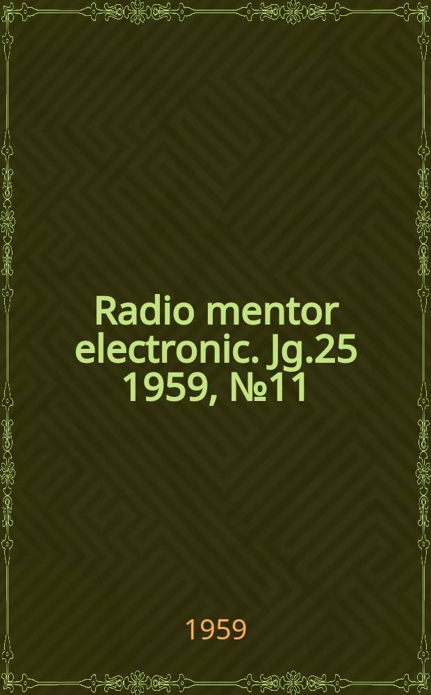 Radio mentor electronic. Jg.25 1959, №11