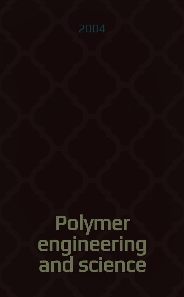 Polymer engineering and science : Formerly SPE transactions. Vol.44, №9