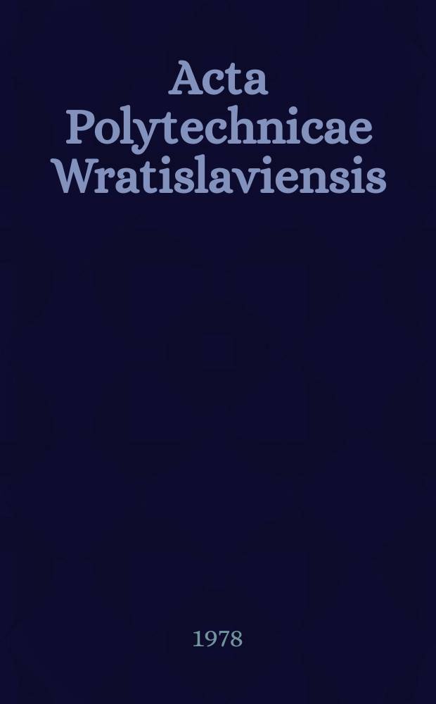 Acta Polytechnicae Wratislaviensis : Abstracts. 13 : 1977