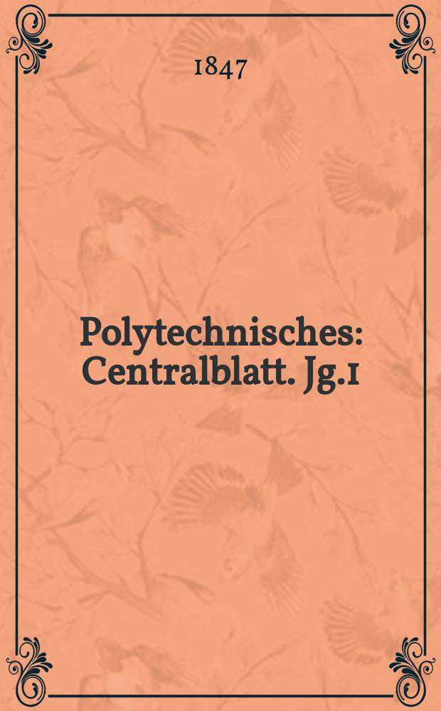 Polytechnisches : Centralblatt. Jg.1(13) 1847, Lief.6