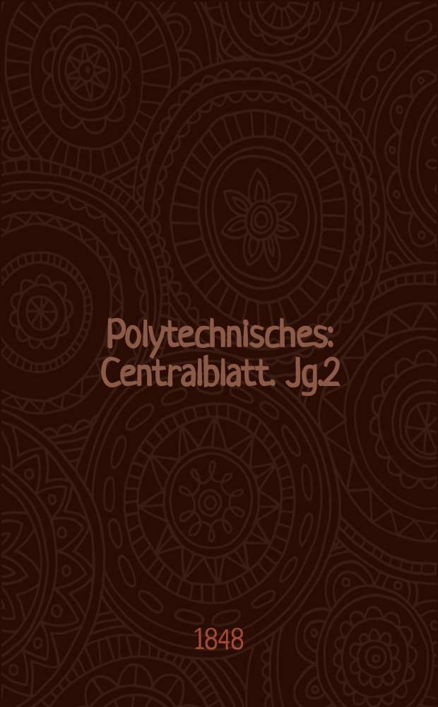 Polytechnisches : Centralblatt. Jg.2(14) 1848, Lief.24