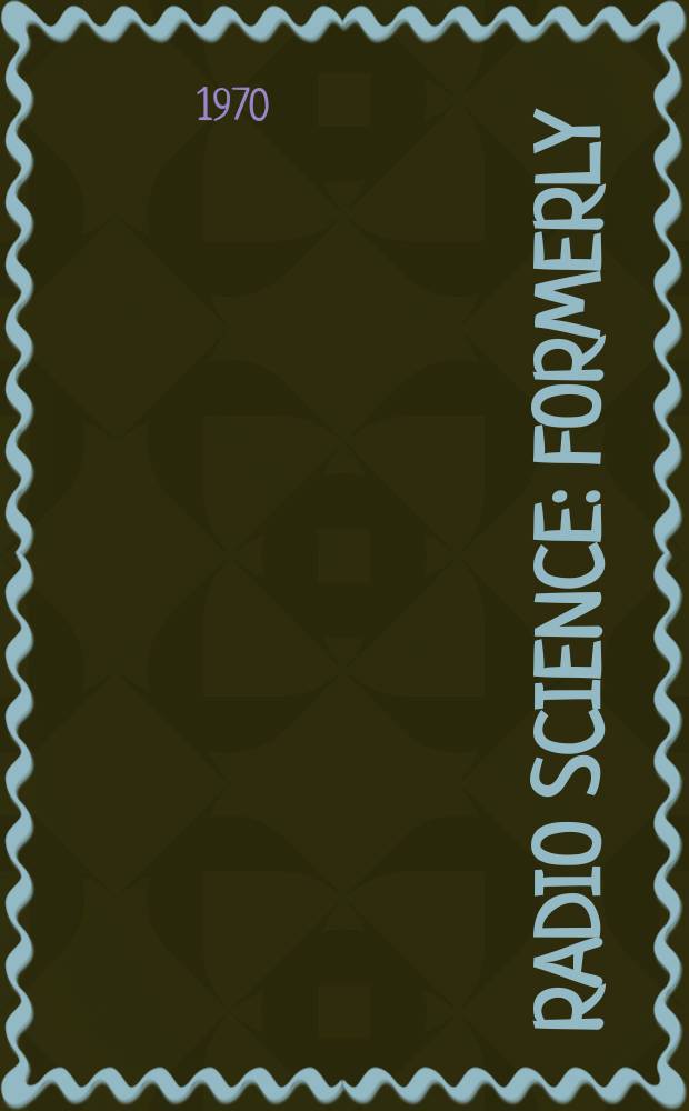 Radio science : Formerly: Radio science, Sect. D, Journal of research, National bureau of standards. Vol.5, №3