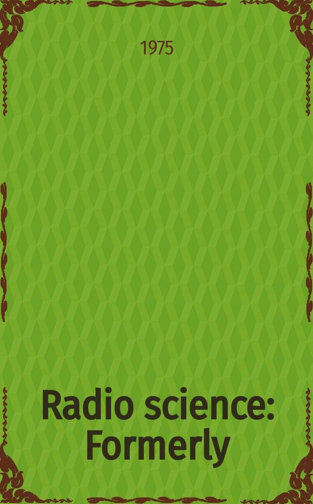 Radio science : Formerly: Radio science, Sect. D, Journal of research, National bureau of standards. Vol.10, №1