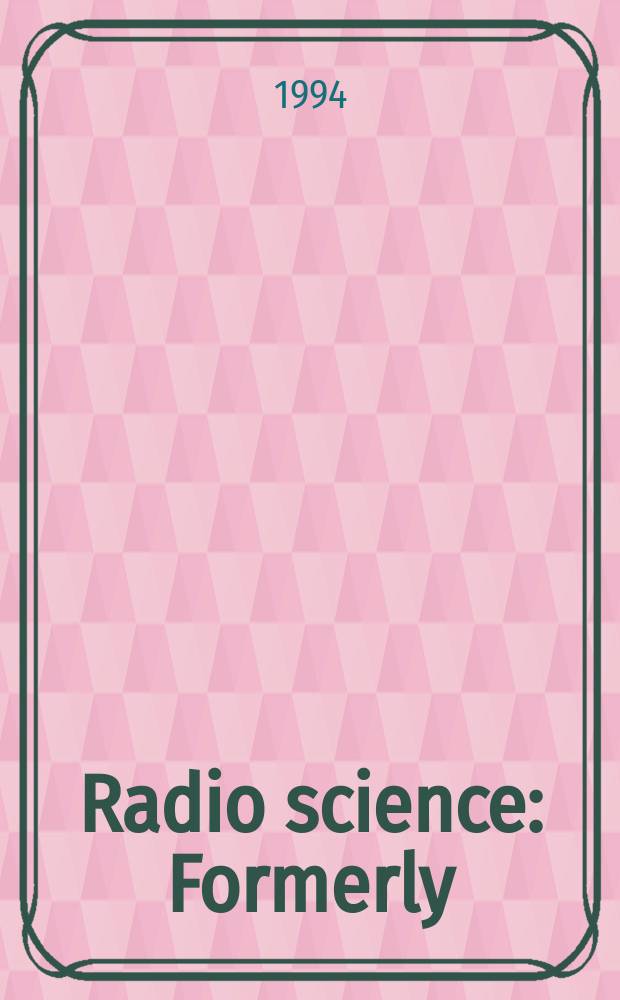 Radio science : Formerly: Radio science, Sect. D, Journal of research, National bureau of standards. Vol.29, №6