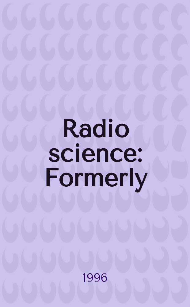 Radio science : Formerly: Radio science, Sect. D, Journal of research, National bureau of standards. Vol.31, №2