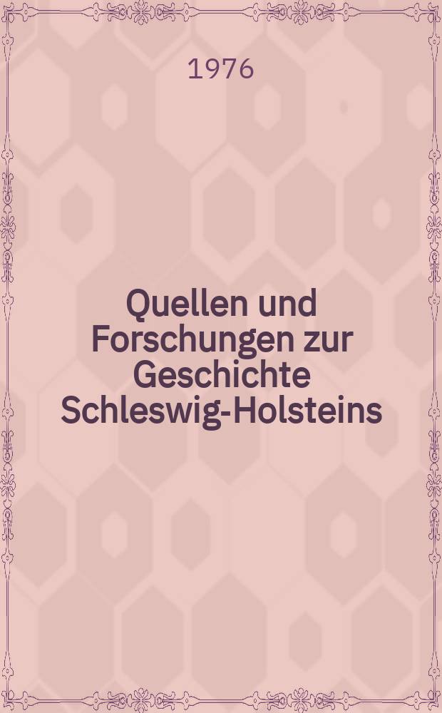 Quellen und Forschungen zur Geschichte Schleswig-Holsteins : Hrsg. von der Ges. für Schleswig-Holsteinische Geschichte. Bd.68 : Die Ratsverfassung und Verwaltung...