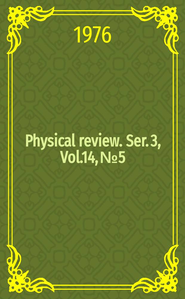 Physical review. Ser. 3, Vol.14, №5