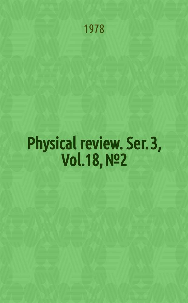 Physical review. Ser. 3, Vol.18, №2