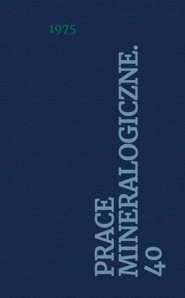 Prace mineralogiczne. 40 : Z badań mineralogicznych skał osadowych Polski