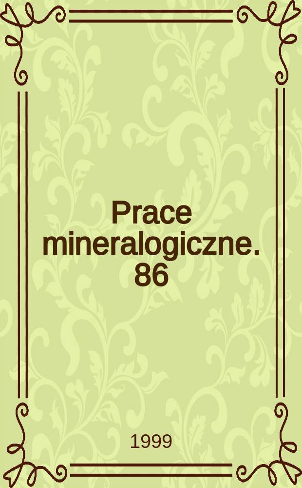 Prace mineralogiczne. 86 : Petrogenesis of metavolcanites ...