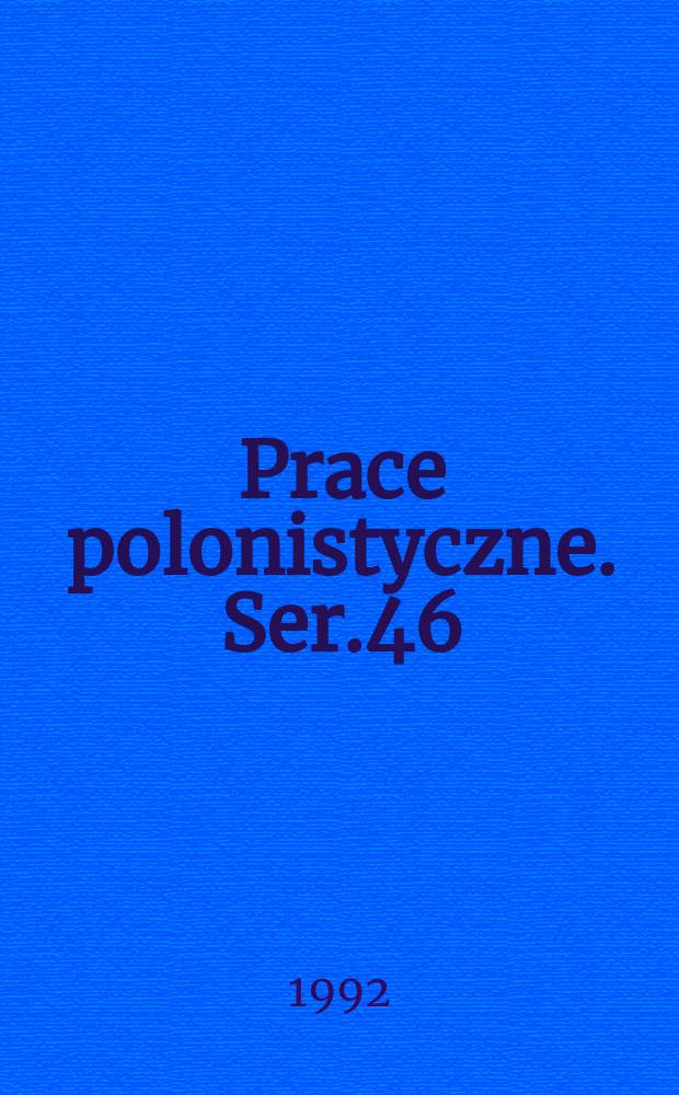Prace polonistyczne. Ser.46 : 1990