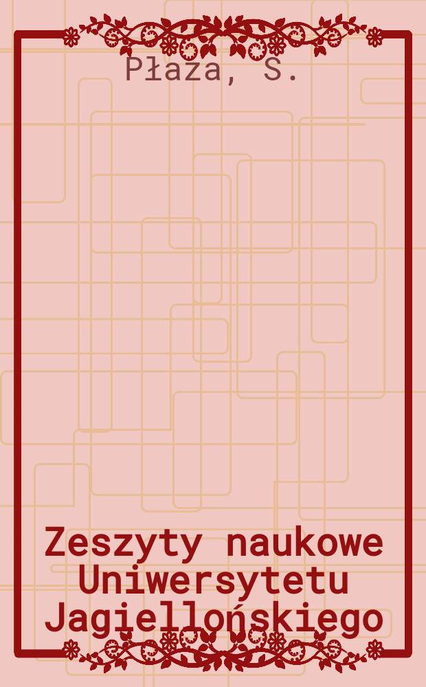Zeszyty naukowe Uniwersytetu Jagiellońskiego : Sejmiki i zjazdy szlacheckie ...