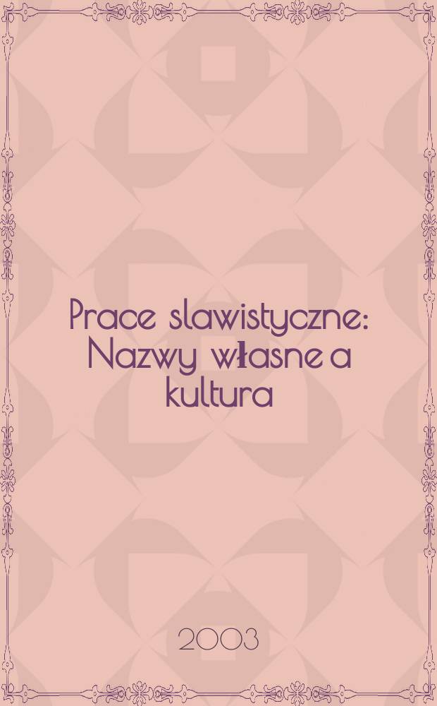 Prace slawistyczne : Nazwy własne a kultura