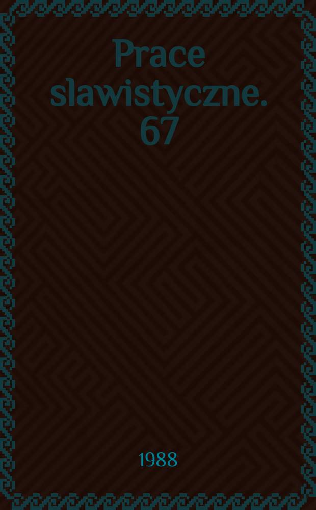 Prace slawistyczne. 67 : Słowotwórstwo apelatywnych nazw miejsc ...