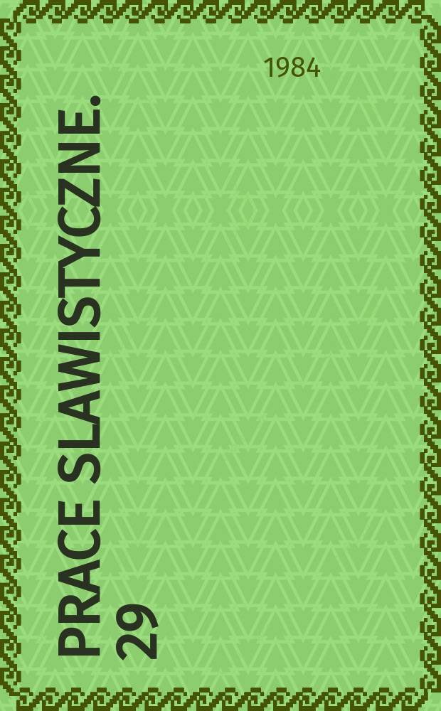 Prace slawistyczne. 29 : Bibliografia literatur zachodnio- i południowosłowiańskich w Polsce okresu międzywojennego