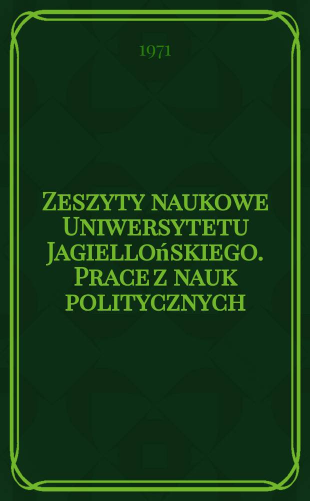 Zeszyty naukowe Uniwersytetu Jagiellońskiego. Prace z nauk politycznych