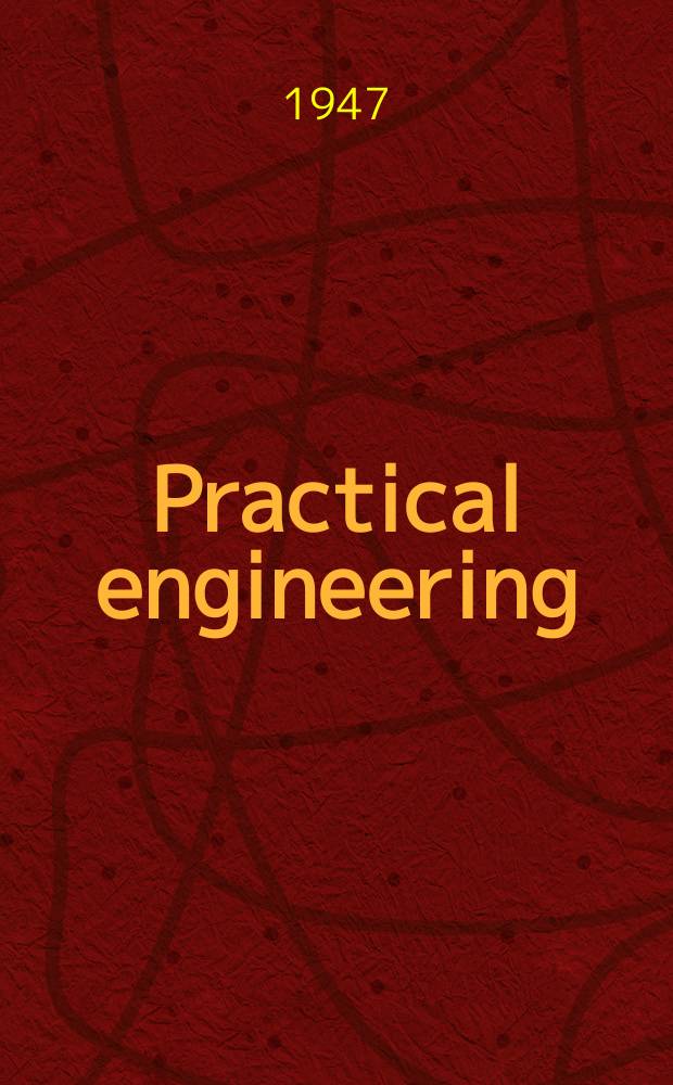 Practical engineering : A newnes publication