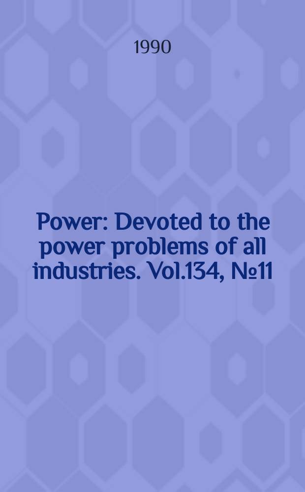 Power : Devoted to the power problems of all industries. Vol.134, №11 : (Database issue: 1991 buyers' guide)