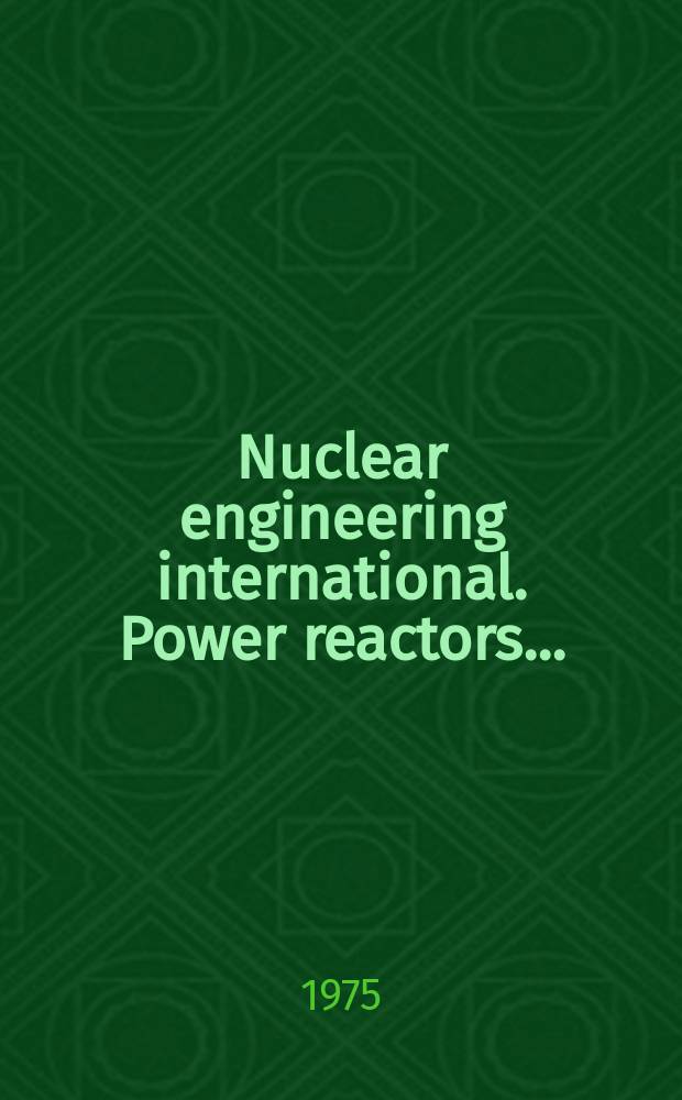 Nuclear engineering international. Power reactors ...