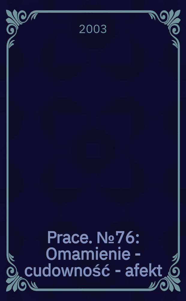 [Prace]. №76 : Omamienie - cudowność - afekt