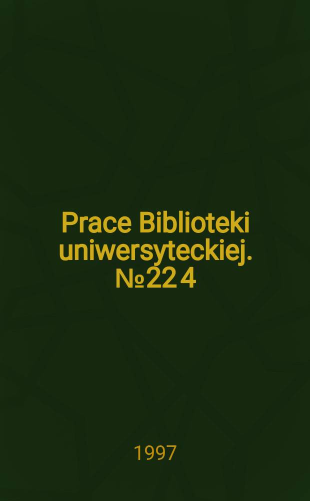 Prace Biblioteki uniwersyteckiej. №22[4] : Spis zawartości prasy wielkopolskiej