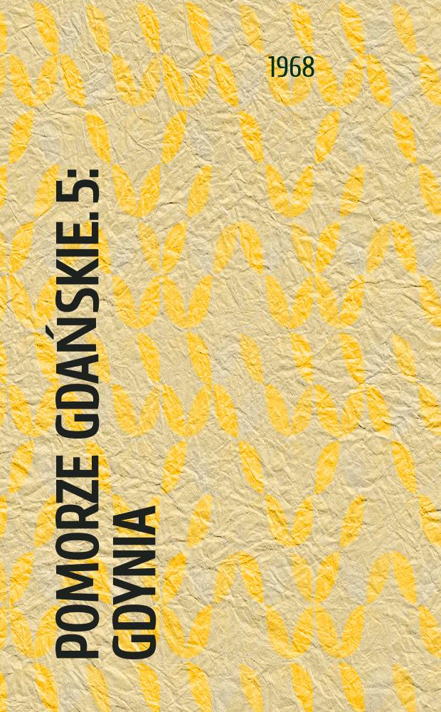 Pomorze Gdańskie. 5 : Gdynia