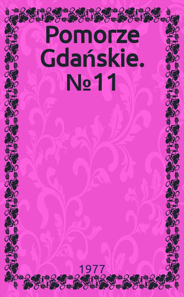Pomorze Gdańskie. №11 : Ludzie Pomorza lat 1920-1939
