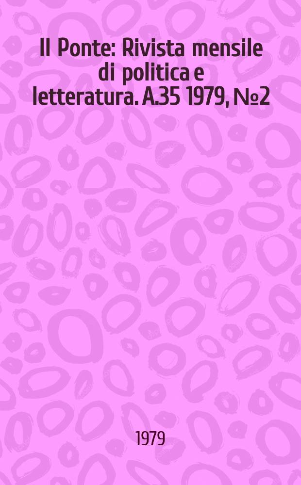 Il Ponte : Rivista mensile di politica e letteratura. A.35 1979, №2/3 : Cinquant'anni di Concordato