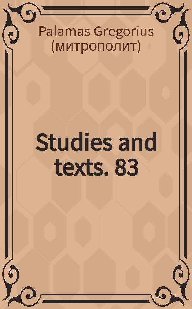 Studies and texts. 83 : The one hundred ...