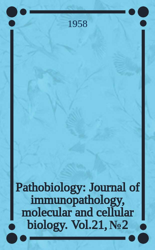 Pathobiology : Journal of immunopathology, molecular and cellular biology. Vol.21, №2