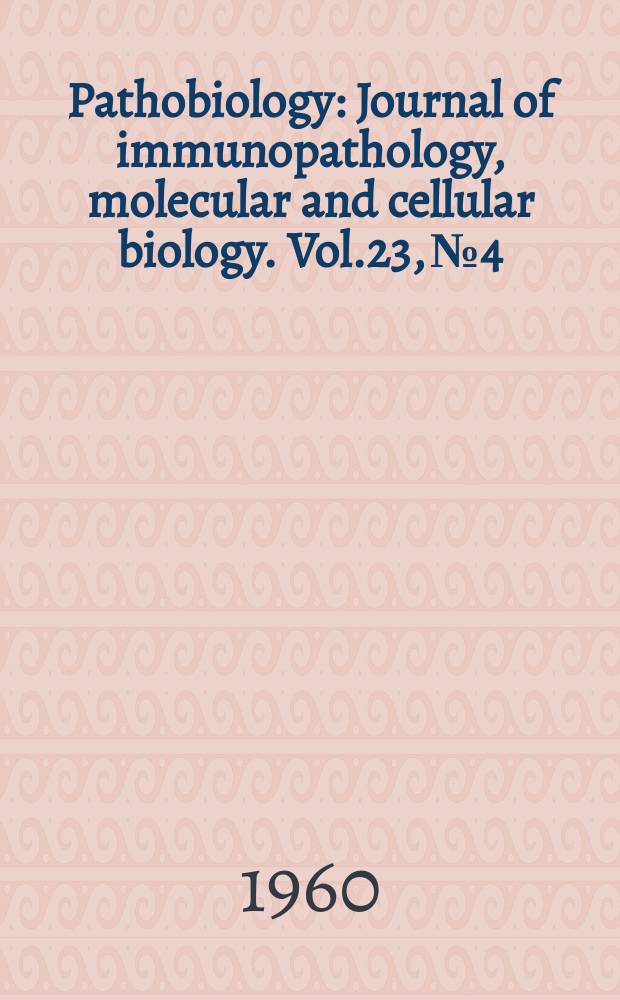 Pathobiology : Journal of immunopathology, molecular and cellular biology. Vol.23, №4