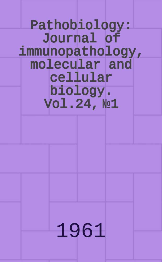 Pathobiology : Journal of immunopathology, molecular and cellular biology. Vol.24, №1